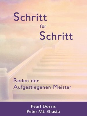 cover image of Schritt für Schritt. Reden der Aufgestiegenen Meister